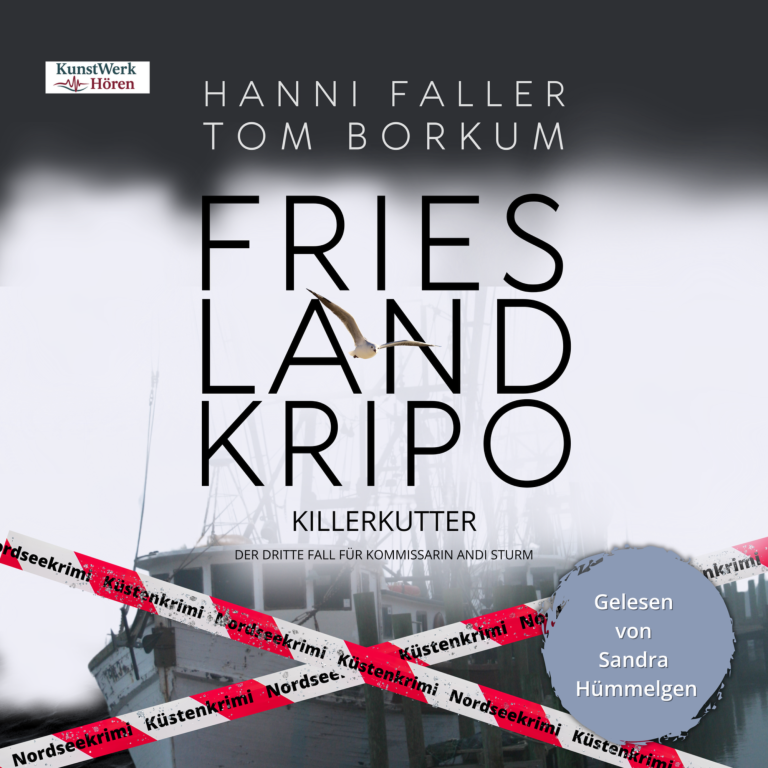 Frieslandkripo: Killerkutter - Der dritte Fall für Kommissarin Andi Sturm Cover Nordseekrimi-Hörbuch von Hanni Faller. Killerkutter - gelesen von Sandra Hümmelgen