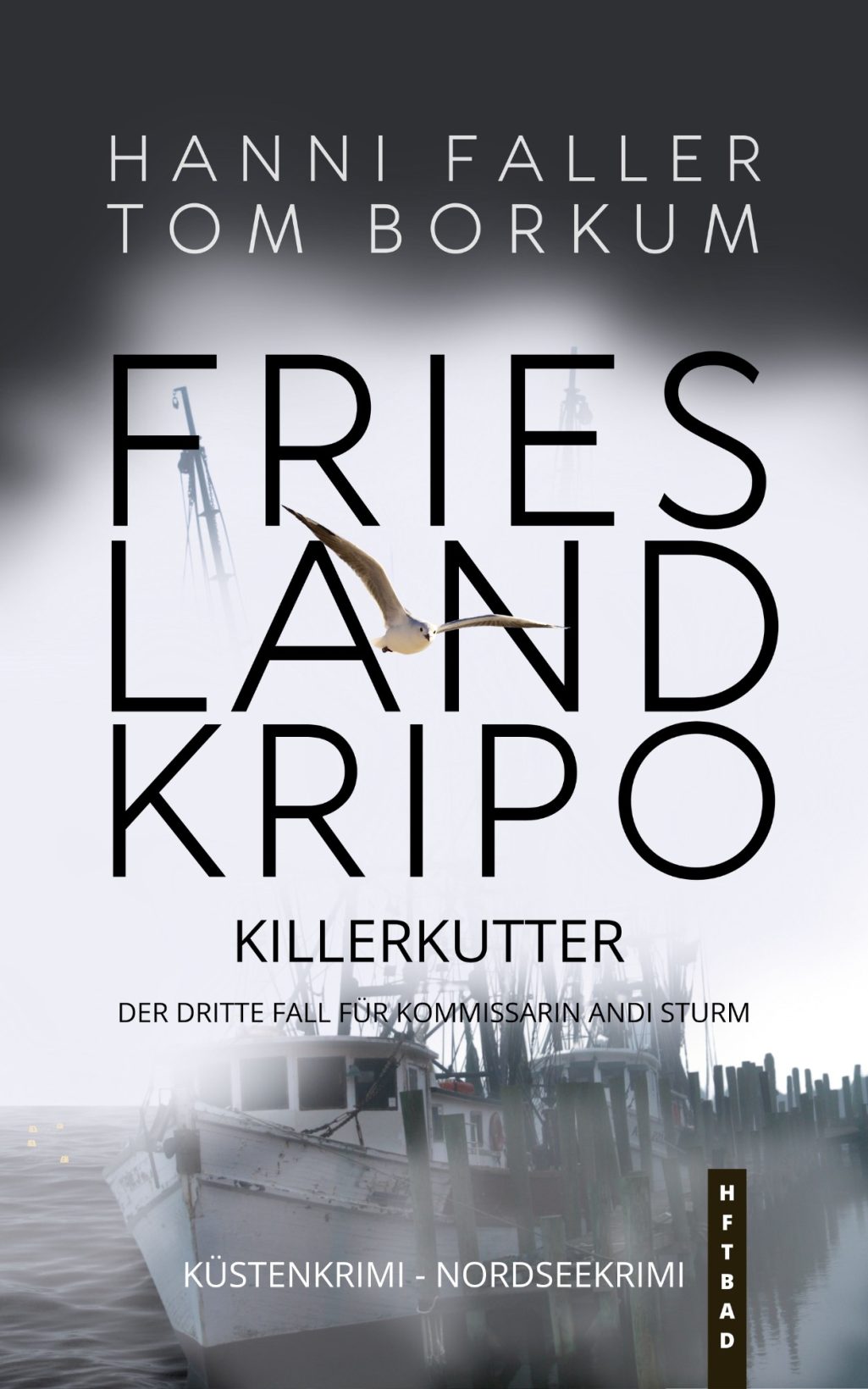 Band 3 Cover von Frieslandkripo Band 3 Killerkutter - Ein fesselnder Küstenkrimi von Hanni Faller und Tom Borkum
