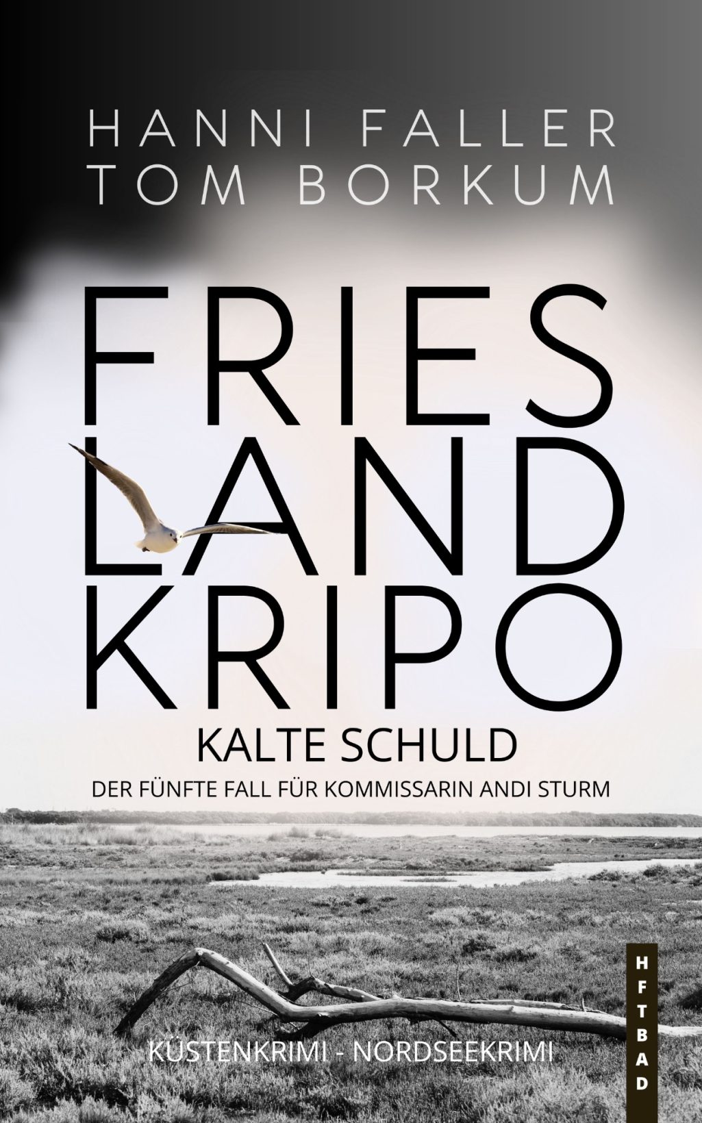 Band 5 Cover von Frieslandkripo Band 5 Kalte Schuld - Ein fesselnder Küstenkrimi von Hanni Faller und Tom Borkum